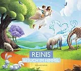 Fester Einband Reinis Besuch im Himmel von Reinhard Hirtler