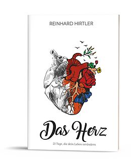 Fester Einband Das Herz von Reinhard Hirtler