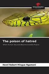 Kartonierter Einband (Kt) The poison of hatred von Henri Robert Mingue Ngameni
