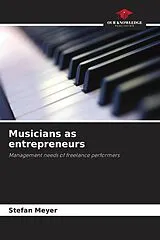 Kartonierter Einband (Kt) Musicians as entrepreneurs von Stefan Meyer