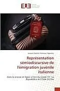 Kartonierter Einband Représentation sémiodiscursive de l'émigration juvénile italienne von Jacques Daphlet Nomwou Ngankeu