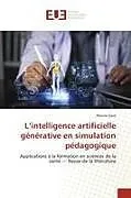 Kartonierter Einband L'intelligence artificielle générative en simulation pédagogique von Mouna Gara