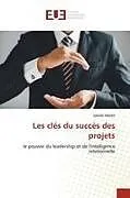 Kartonierter Einband Les clés du succès des projets von Sanae Mehdi