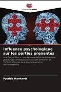 Kartonierter Einband Influence psychologique sur les parties prenantes von Patrick Manhardt