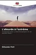 Kartonierter Einband L'absurde à l'extrême von Shikandar Patil