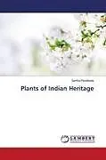 Kartonierter Einband Plants of Indian Heritage von Saritha Pendlikatla