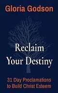E-Book (epub) Reclaim Your Destiny von Gloria Godson