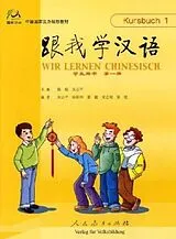 Kartonierter Einband Wir lernen Chinesisch - Kursbuch 1 von Fu Chen