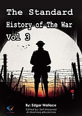 eBook (epub) The Standard History of The War, Vol 3 de Edgar Wallace