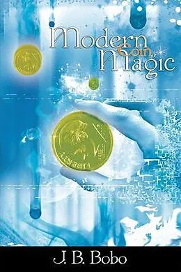 E-Book (epub) Modern Coin Magic von J. B. Bobo