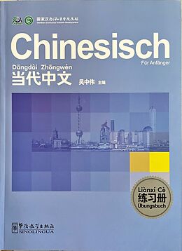 Kartonierter Einband Chinesisch für Anfänger: Übungsbuch (Deutsche Ausgabe) von Wu Zhongwei