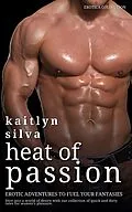 E-Book (epub) Heat Of Passion von Kaitlyn Silva