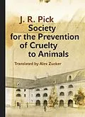 E-Book (epub) Society for the Prevention of Cruelty to Animals von Pick J. R. Pick
