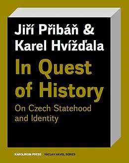 E-Book (epub) In Quest of History von Priban Jiri Priban, Hvizdala Karel Hvizdala, Hoskins Stuart Hoskins