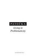 E-Book (epub) Living in Problematicity von Patocka Jan Patocka
