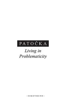 E-Book (epub) Living in Problematicity von Patocka Jan Patocka