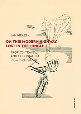 E-Book (pdf) On This Modern Highway, Lost in the Jungle von Mrazek Jan Mrazek