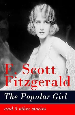 E-Book (epub) Popular Girl and 3 other stories von Francis Scott Fitzgerald