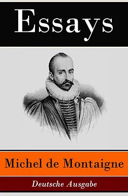 E-Book (epub) Essays - Deutsche Ausgabe von Michel de Montaigne