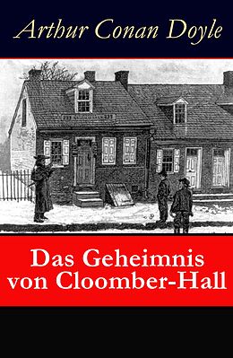 E-Book (epub) Das Geheimnis von Cloomber-Hall - Vollständige deutsche Ausgabe von Arthur Conan Doyle