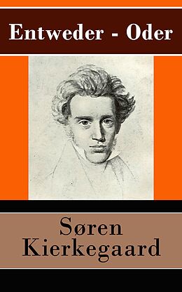 E-Book (epub) Entweder - Oder (Vollständige deutsche Ausgabe) von Søren Kierkegaard