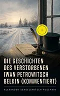E-Book (epub) Die Geschichten des verstorbenen Iwan Petrowitsch Belkin von Alexander Sergejewitsch Puschkin