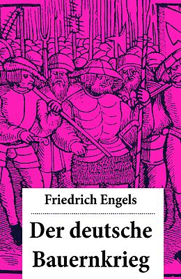 E-Book (epub) Der deutsche Bauernkrieg - Vollständige Ausgabe letzter Hand von Friedrich Engels