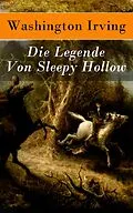 E-Book (epub) Die Legende Von Sleepy Hollow - Vollständige deutsche Ausgabe von Washington Irving