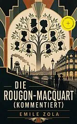E-Book (epub) Die Rougon-Macquart: Vollständige Gesamtausgabe in 20 Bänden von Emile Zola