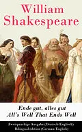 E-Book (epub) Ende gut, alles gut / All's Well That Ends Well (Deutsch-Englisch) / Bilingual edition (German-English) von William Shakespeare
