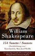 E-Book (epub) 154 Sonette (Nachdichtung von / Translated by Max Josef Wolff) / Sonnets - Zweisprachige Ausgabe (Deutsch-Englisch) / Bilingual edition (German-English) von William Shakespeare