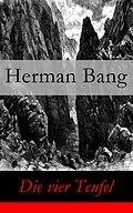 E-Book (epub) Die vier Teufel - Vollständige deutsche Ausgabe von Herman Bang