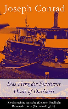 E-Book (epub) Das Herz der Finsternis / Heart of Darkness - Zweisprachige Ausgabe (Deutsch-Englisch) / Bilingual edition (German-English) von Joseph Conrad