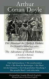 E-Book (epub) Die Abenteuer des Sherlock Holmes: Ein Skandal in Böhmen und andere Detektivgeschichten / The Adventures of Sherlock Holmes: A Scandal in Bohemia and Other Stories - Zweisprachige Ausgabe (Deutsch-Englisch) / Bilingual edition (German-English) von Arthur Conan Doyle