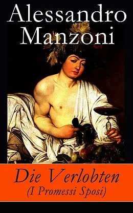 E-Book (epub) Die Verlobten (I Promessi Sposi) - Vollständige deutsche Ausgabe von Alessandro Manzoni