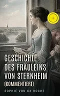 E-Book (epub) Geschichte des Fräuleins von Sternheim - Vollständige Ausgabe von Sophie von La Roche
