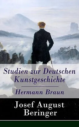 E-Book (epub) Studien zur Deutschen Kunstgeschichte - Hermann Braun - Vollständige Ausgabe von Josef August Beringer