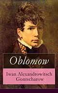 E-Book (epub) Oblomow - Vollständige deutsche Ausgabe von Iwan Alexandrowitsch Gontscharow