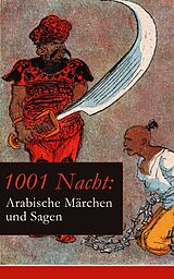 E-Book (epub) 1001 Nacht: Arabische Märchen und Sagen (Vollständige deutsche Ausgabe) von Gustav Weil