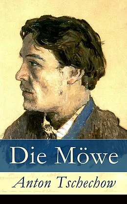 E-Book (epub) Die Möwe (Vollständige deutsche Ausgabe) von Anton Tschechow