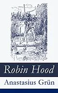 E-Book (epub) Robin Hood (Vollständige Ausgabe) von Anastasius Grün