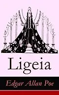 E-Book (epub) Ligeia (Vollständige deutsche Ausgabe) von Edgar Allan Poe