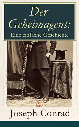 E-Book (epub) Der Geheimagent: Eine einfache Geschichte (Vollständige deutsche Ausgabe) von Joseph Conrad