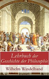 E-Book (epub) Lehrbuch der Geschichte der Philosophie (Vollständige Ausgabe) von Wilhelm Windelband