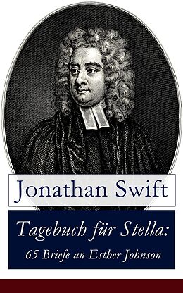 E-Book (epub) Tagebuch für Stella: 65 Briefe an Esther Johnson (Vollständige deutsche Ausgabe) von Jonathan Swift