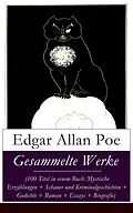 E-Book (epub) Gesammelte Werke (100 Titel in einem Buch: Mystische Erzählungen + Schauer und Kriminalgeschichten + Gedichte + Roman + Biografie) - Vollständige deutsche Ausgabe von Edgar Allan Poe