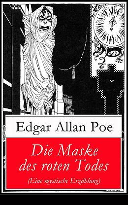 E-Book (epub) Die Maske des roten Todes (Eine mystische Erzählung) - Vollständige deutsche Ausgabe von Edgar Allan Poe