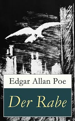 E-Book (epub) Der Rabe - Vollständige deutsche Ausgabe mit Illustrationen und Originaltext von Edgar Allan Poe