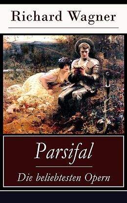 E-Book (epub) Parsifal - Die beliebtesten Opern von Richard Wagner