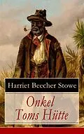 E-Book (epub) Onkel Toms Hütte - Vollständige deutsche Ausgabe mit Originalillustrationen von Harriet Beecher Stowe